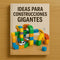 Ideas para Construcciones Gigantes